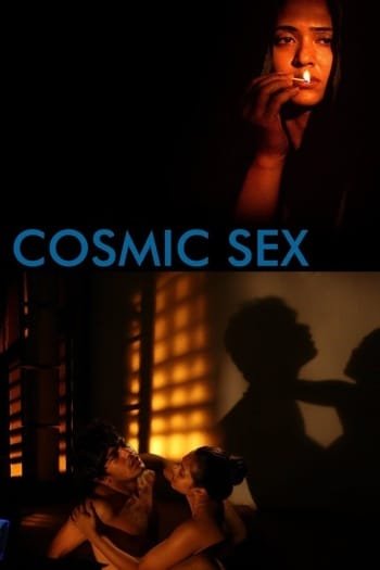Cosmic Sex (2015) Bengali ORG Full Movie HDRip | 1080p | 720p | 480p | ESubs | Moviesflix